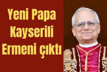 Yeni Papa Kayserili Ermeni mi?  (Video)