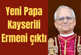 Yeni Papa Kayserili Ermeni mi?  (Video)