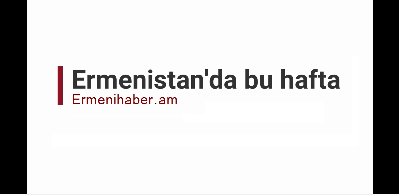 HAFTANIN HABERLERİ: Ermenistan Başbakanı ve Azerbaycan'lı ''blogger''! (Video)